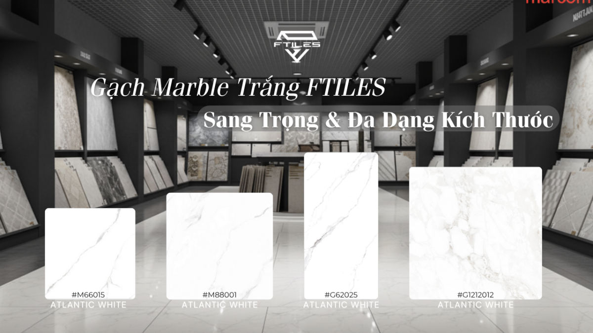 Gạch Marble Trắng FTILES – Sang Trọng & Đa Dạng Kích Thước