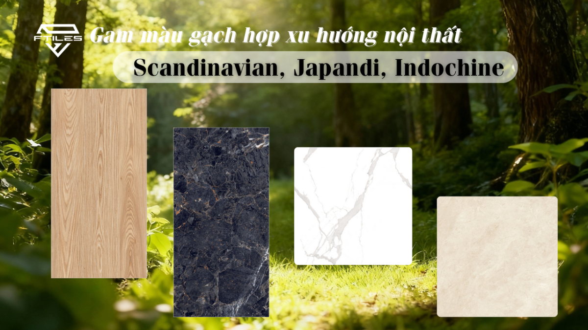Gam màu gạch hợp xu hướng nội thất Scandinavian, Japandi, Indochine